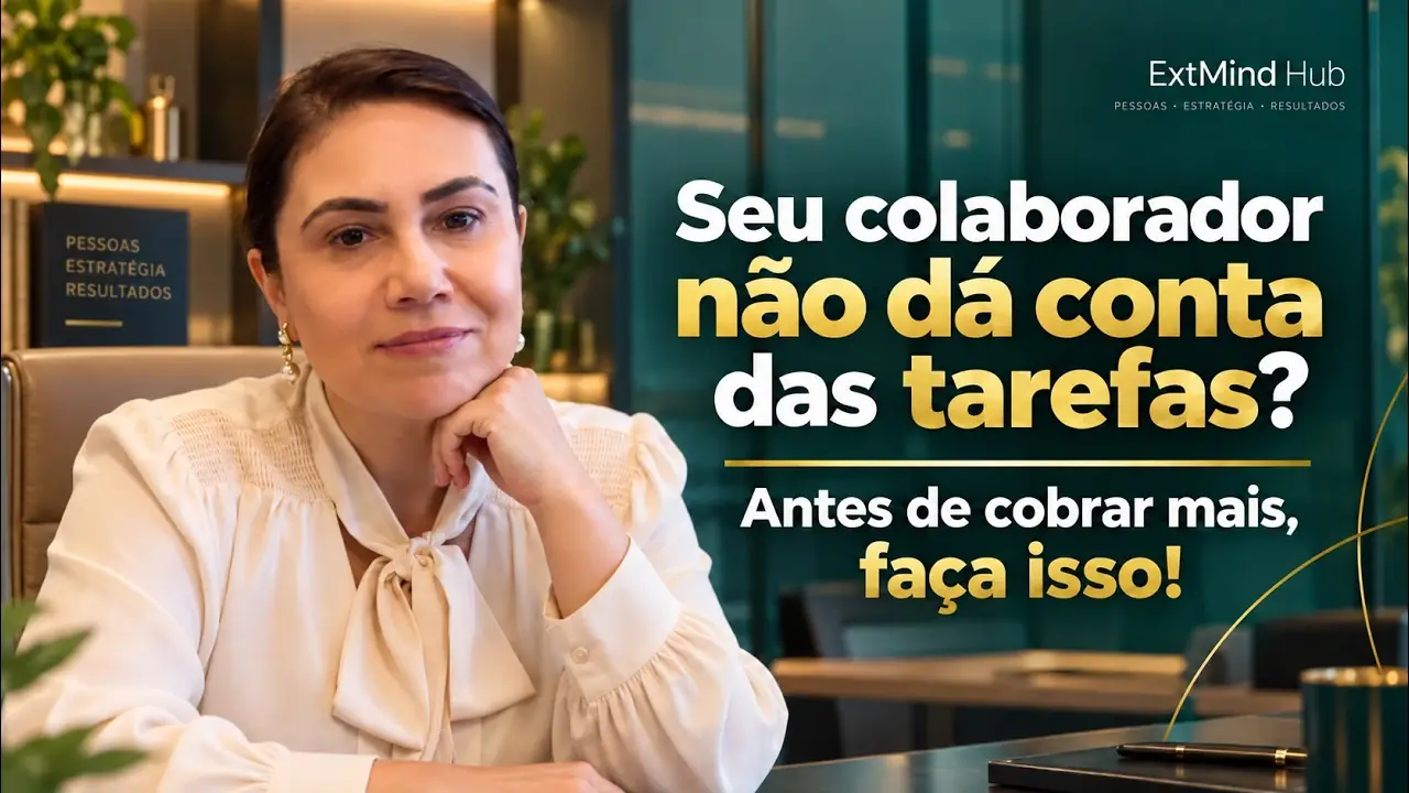 Seu Colaborador Não Dá Conta Das Tarefas? Antes De Cobrar Mais, Faça Isso Capa do vídeo: Seu Colaborador Não Dá Conta Das Tarefas? Antes De Cobrar Mais, Faça Isso